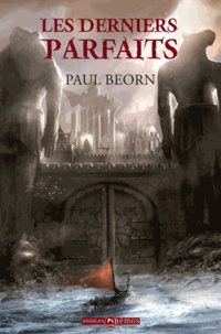 Paul Beorn - Les derniers parfaits.