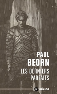 Paul Beorn - Les Derniers parfaits.