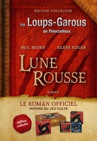 Téléchargez gratuitement de nouveaux ebooks ipad Les loups-garous de Thiercelieux  - Lune rousse (French Edition) 9782362312618 par Paul Beorn, Silène Edgar PDF iBook