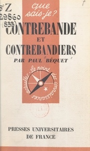 Paul Bequet - Contrebande et contrebandiers.