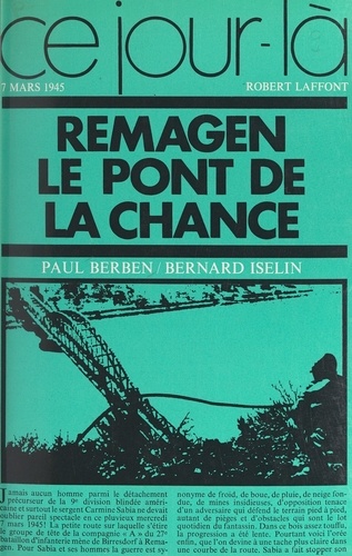 Remagen, le pont de la chance, 7 mars 1945