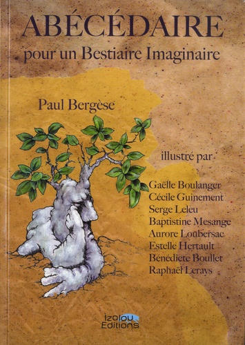 Paul Bergèse - Abécédaire pour un bestiaire imaginaire.