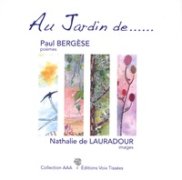 Paul Bergèse et Nathalie de Lauradour - Au jardin de....