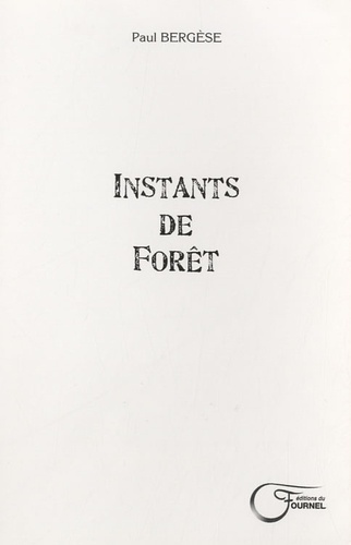 Paul Bergèse - Instants de forêt.