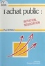 Paul Bermaz - Initiation Et Negociation A L'Achat Public Des Collectivites Territoriales Et De Leurs Etablissements Publics. Edition 1995.
