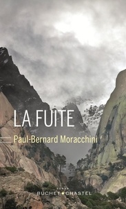 Paul-Bernard Moracchini - La fuite.