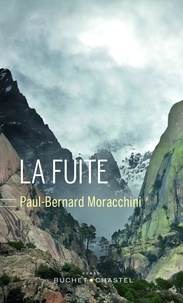 Paul-Bernard Moracchini - La fuite.