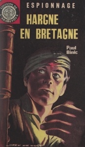 Paul Binic - Hargne en Bretagne.