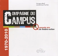 Compagnie du campus, 1970-2010