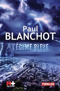 Paul Blanchot - L'Ecume Bleue.
