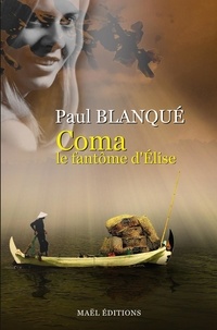 Paul Blanqué - Coma - Le fantôme d'Elise.
