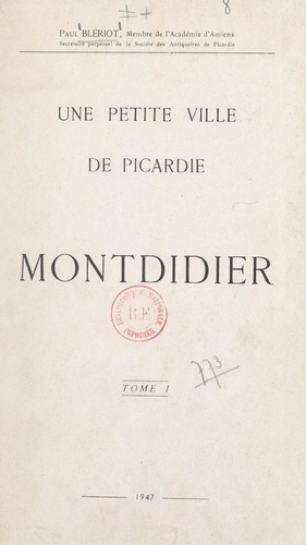 Une petite ville de Picardie : Montdidier (1)