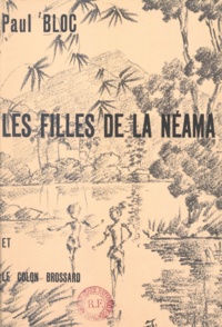 Paul Bloc - Les filles de la Néama et le colon Brossard.