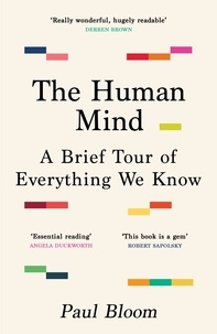 Paul Bloom - The Human Mind - A Brief Tour of Everything We Know.
