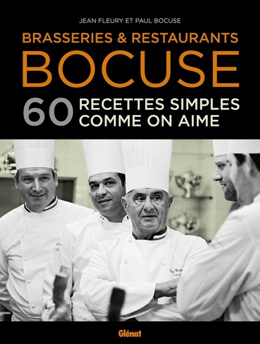 Brasseries & restaurants Bocuse. 60 recettes simples comme on aime
