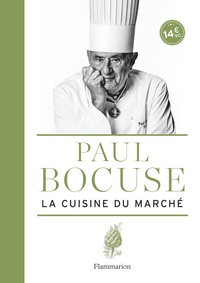 Paul Bocuse - La cuisine du marché.
