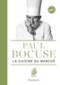 Paul Bocuse - La cuisine du marché.