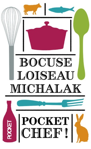 Paul Bocuse et Christophe Muller - Pocket chef ! - Simple comme Bocuse ; Tout Loiseau ; Les desserts qu me font craquer.