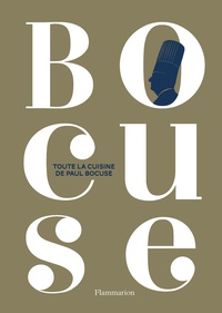 Paul Bocuse - Toute la cuisine de Paul Bocuse.