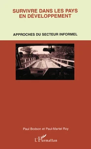 Survivre dans les pays en developpement : approche du secteur informel