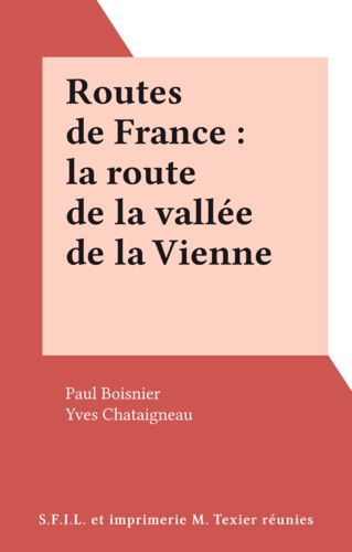 Routes de France : la route de la vallée de la Vienne
