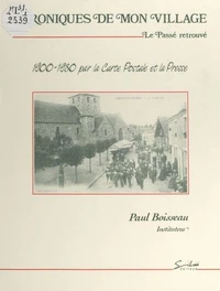 Chroniques de mon village : le passé retrouvé