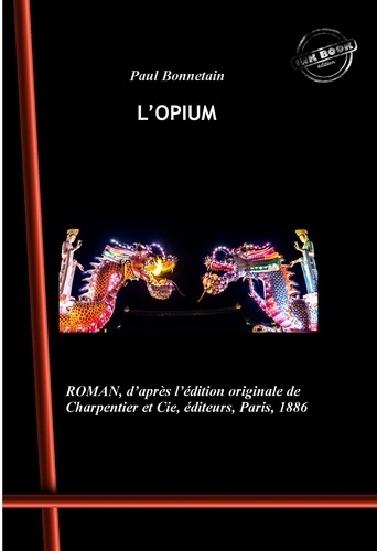 L’Opium. [Nouv. éd. revue et mise à jour].. .