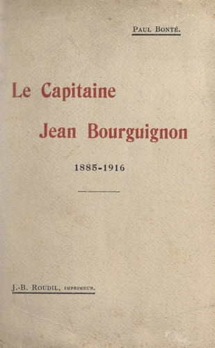 Le capitaine Jean Bourguignon, 1885-1916