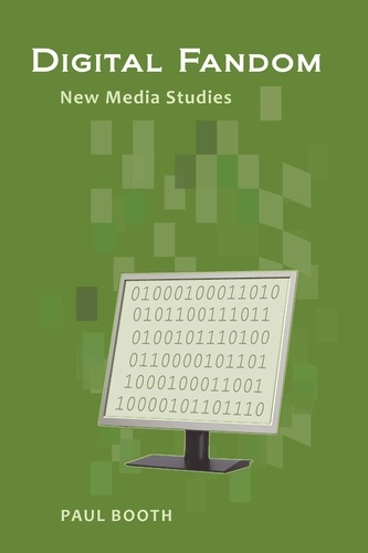 Paul Booth - Digital Fandom - New Media Studies.