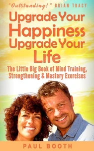 Upgrade Your Happiness Upgrade Your Life