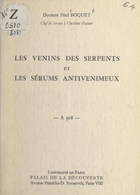 Les venins des serpents et les sérums antivenimeux