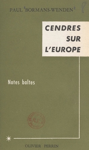 Cendres sur l'Europe. Notes baltes