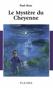 Paul Bosc - Le mystère du Cheyenne.