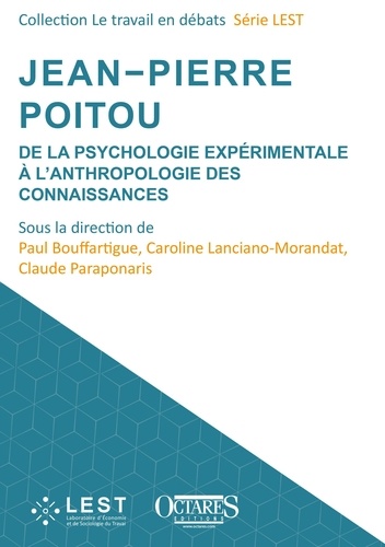 Paul Bouffartique et Caroline Lanciano-Morandat - Jean-Pierre Poitou - De la psychologie expérimentale à l'anthropologie des connaissances.