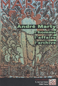 Artinborgo.it André Marty, l'homme, l'affaire, l'archive - Approches historiques et guide des archives d'André Marty en France Image