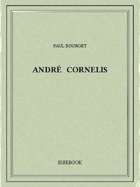 Paul Bourget - André Cornelis.