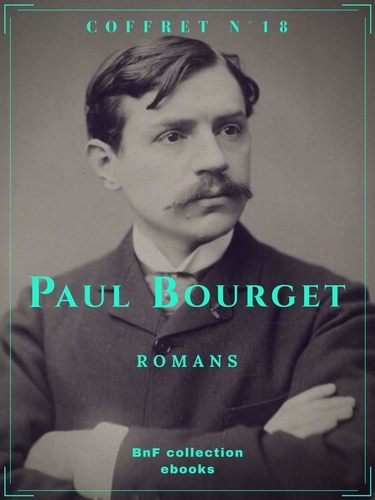 Coffret Paul Bourget. Romans