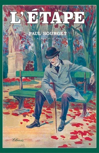 Paul Bourget - L'étape.
