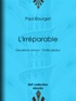 Paul Bourget - L'Irréparable - Deuxième amour - Profils perdus.