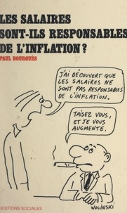 Paul Bourgues - Les salaires sont-ils responsables de l'inflation ? - Critique de la théorie de l'inflation salariale.