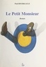 Paul Bourigault et Pierre David - Le petit Monsieur.