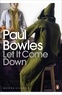 Paul Bowles - Let it Come Down.