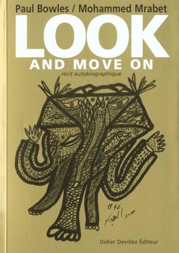 Paul Bowles - Look And Move On.