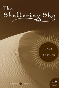 Paul Bowles - The Sheltering Sky.