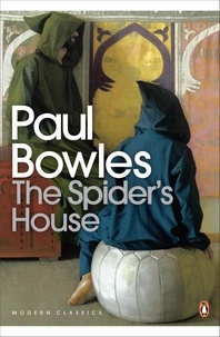 Paul Bowles - The Spider's House.