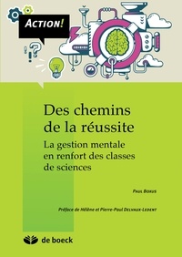 Paul Boxus - Des chemins de la réussite - La gestion mentale en renfort des classes de sciences.