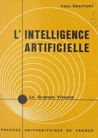 Paul Braffort et Jules Guéron - L'intelligence artificielle.