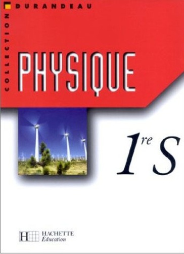 Paul Bramand et Philippe Faye - Physique 1ere S.
