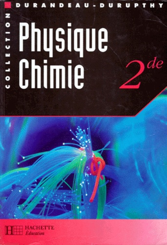 Paul Bramand et  Collectif - Physique Chimie 2nde.
