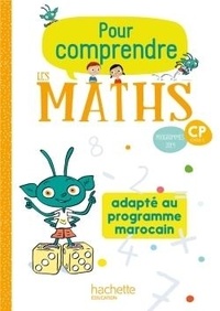 Paul Bramand et Natacha Bramand - Pour comprendre les maths CP - Fichier de l'élève. Edition marocaine.